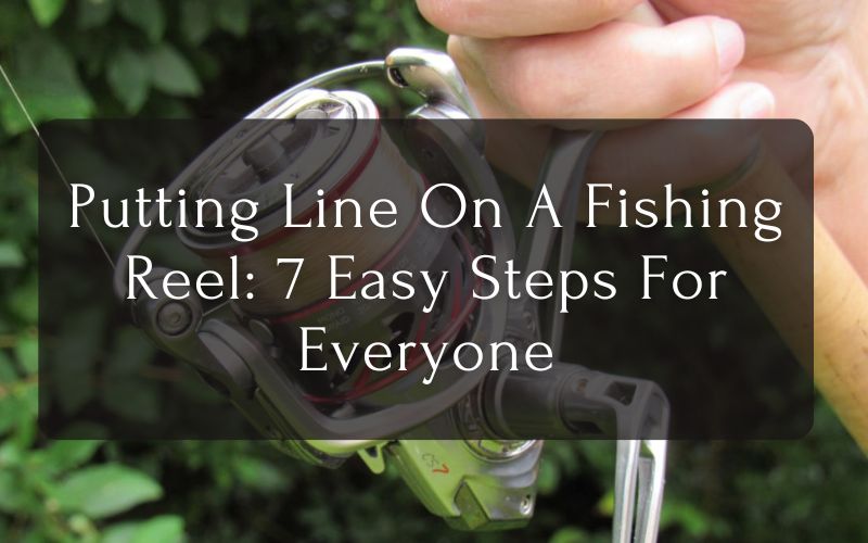 Putting Line On A Fishing Reel
