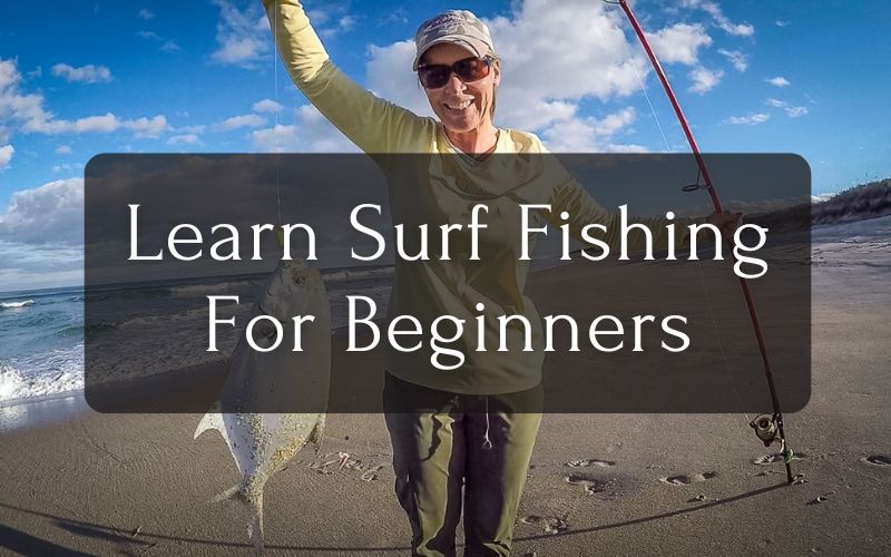 Learn Surf Fishing For Beginners